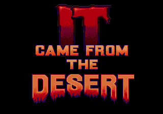 It Came From The Desert