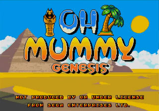 Oh Mummy Genesis    Sega MegaDrive / Genesis