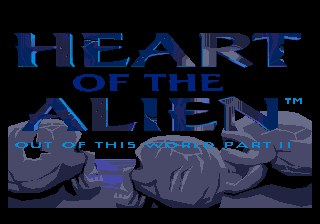 Heart of the Alien: Out of This World Parts I and II