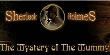 Sherlock Holmes: Mystery of the Mummy