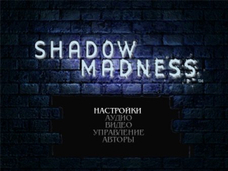 Shadow Madness ( )