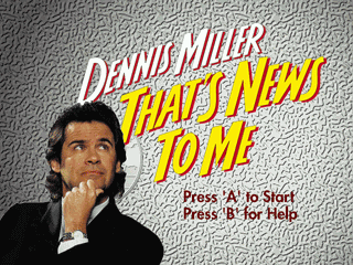 Dennis Miller: That's News to Me